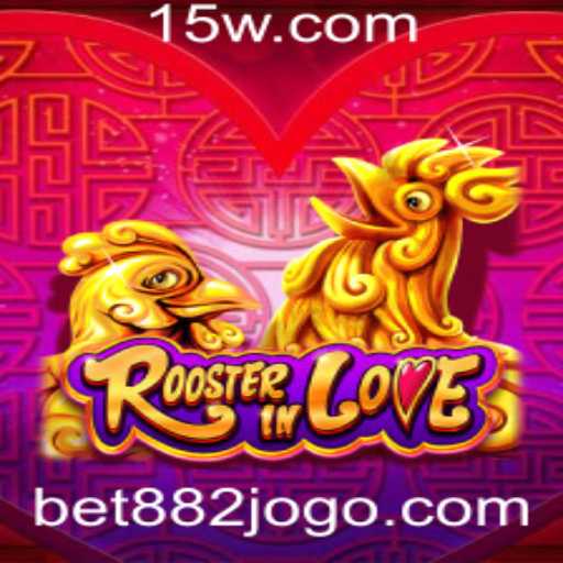 Explorando o Mundo de RoosterInLove e a Plataforma Bet 882